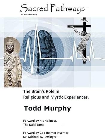 Book cover for Sacred Pathways: The Brain’s Role In Religious and Mystic Experiences by Todd Murphy, featuring a Buddha statue, human brain, and Jesus on the cross with an ECG line—highlighting themes of trauma, EMDR, and PTSD.